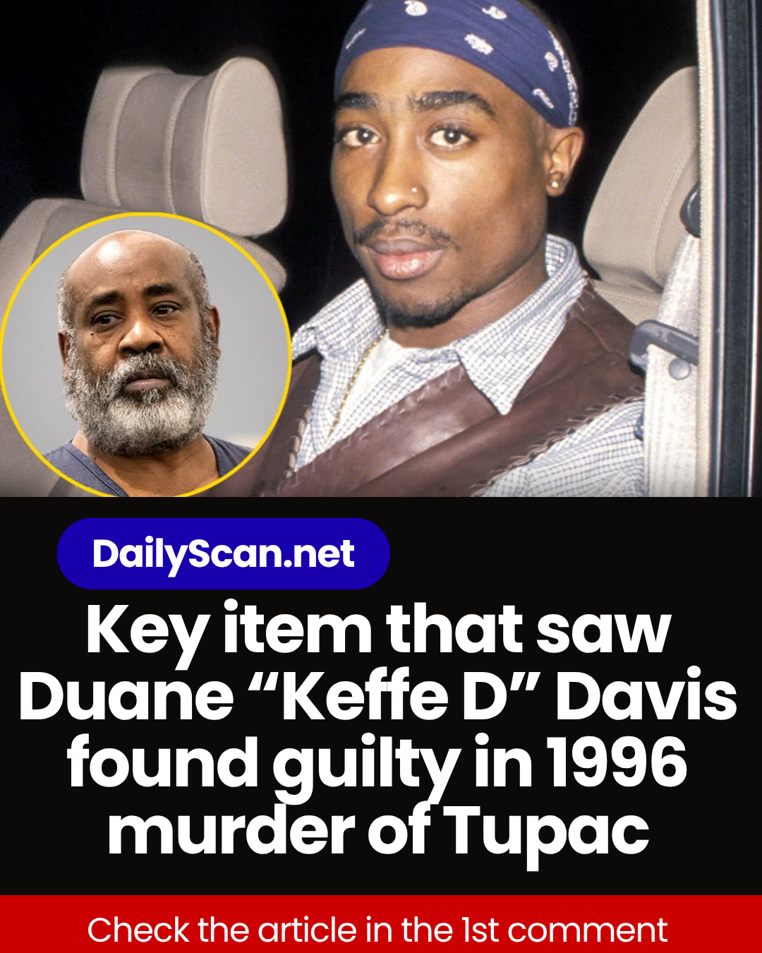 Key item that saw Duane “Keffe D” Davis found guilty in 1996 murder of Tupac
