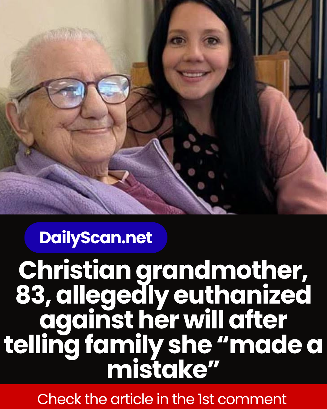 Christian grandmother, 83, allegedly euthanized against her will after telling family she “made a mistake”