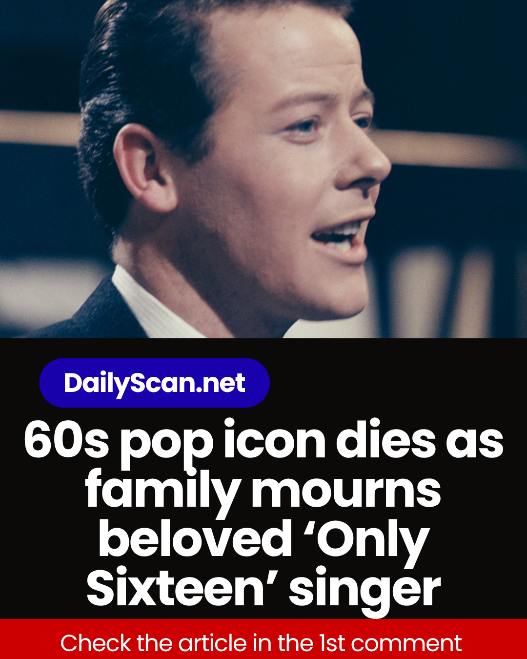 60s pop icon dies as family mourns beloved ‘Only Sixteen’ singer