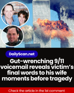 Gut-wrenching 9/11 voicemail reveals victim’s final words to his wife moments before tragedy