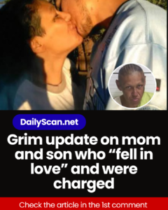Grim update on mom and son who “fell in love” and were charged