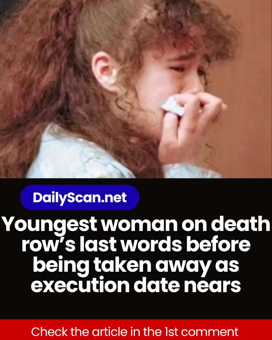 Youngest woman on death row’s last words before being taken away as execution date nears