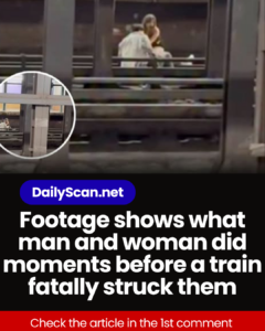 Footage shows what man and woman did moments before a train fatally struck them