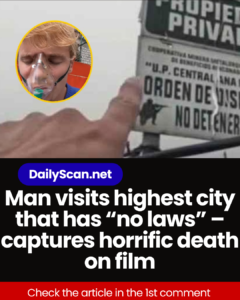 Man visits highest city that has “no laws” – captures horrific death on film