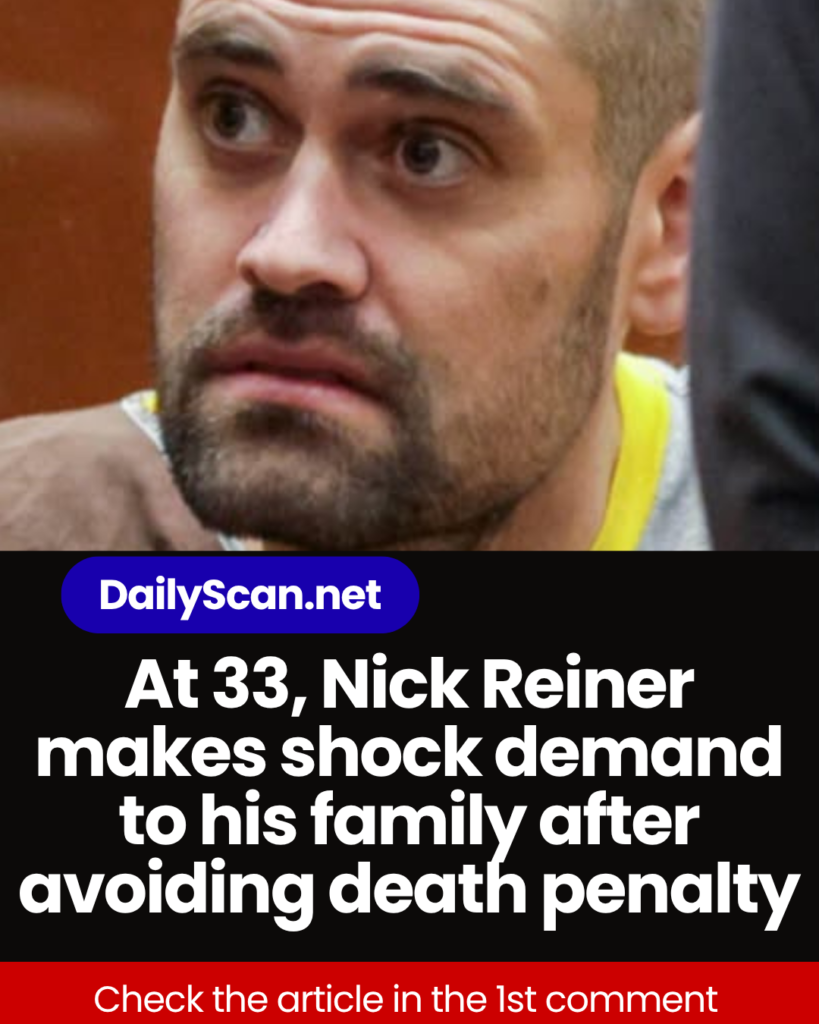 At 33, Nick Reiner makes shock demand to his family after avoiding death penalty