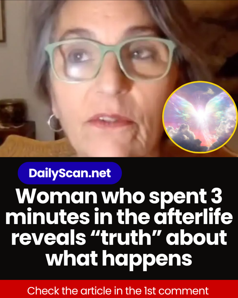 Woman who spent 3 minutes in the afterlife reveals “truth” about what happens