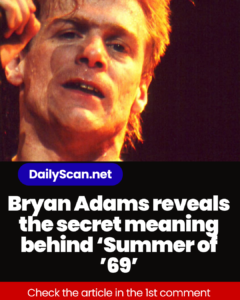 Bryan Adams reveals the secret meaning behind ‘Summer of ’69’