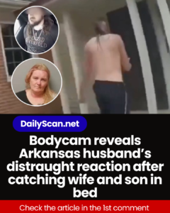 Bodycam reveals Arkansas husband’s distraught reaction after catching wife and son in bed