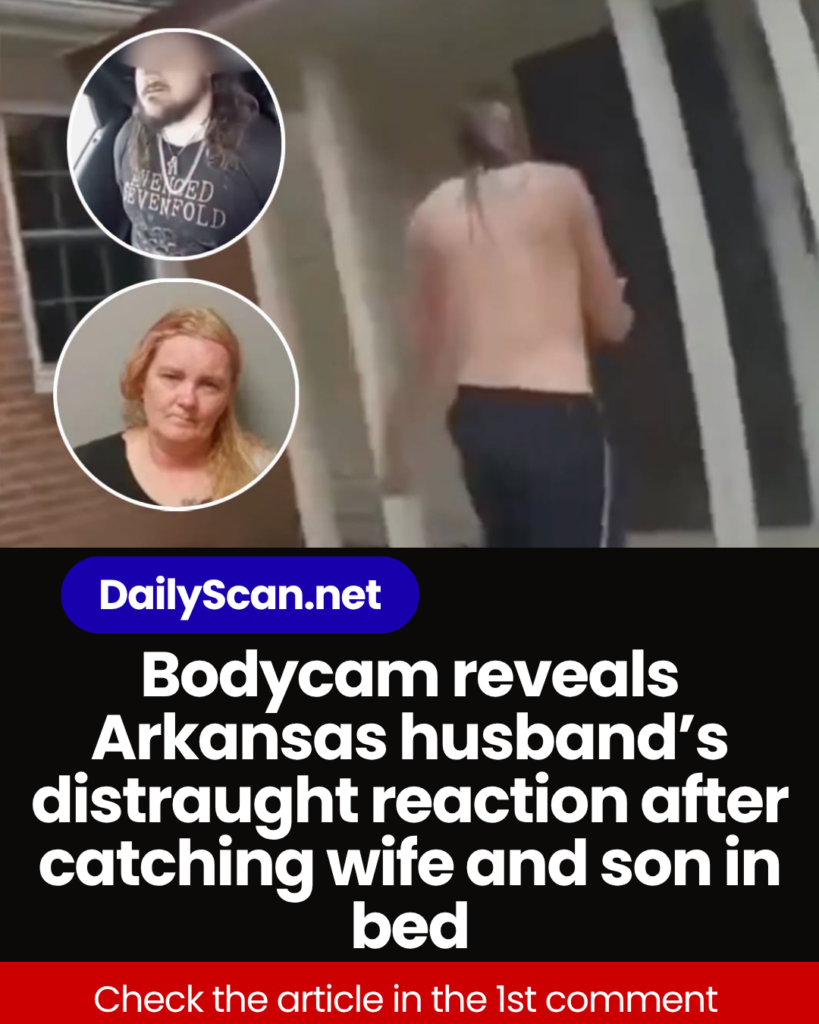 Bodycam reveals Arkansas husband’s distraught reaction after catching wife and son in bed