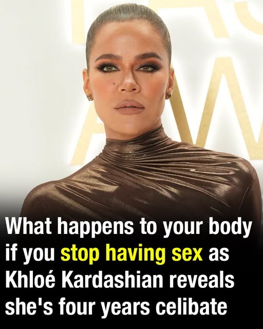 What happens to your body if you stop having sex as Khloé Kardashian reveals she’s four years celibate