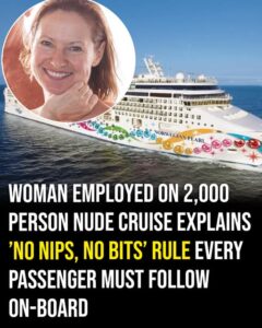 Woman employed on 2,000-person nude cruise explains ‘no nips, no bits’ rule