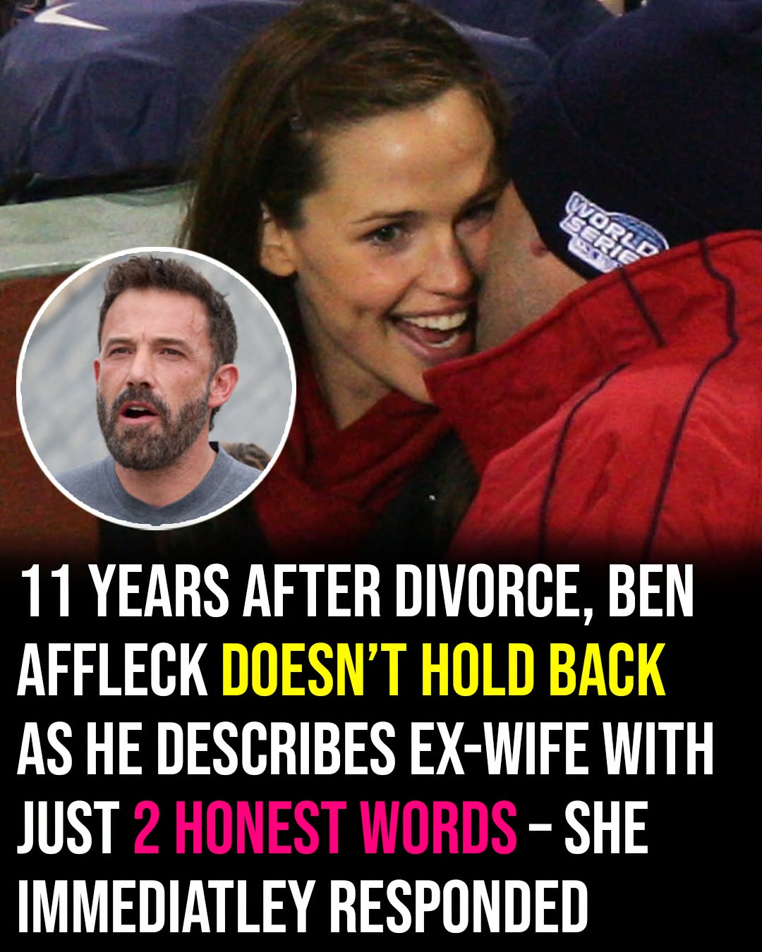 11 years after their split, Ben Affleck doesn’t hold back as he describes his ex-wife