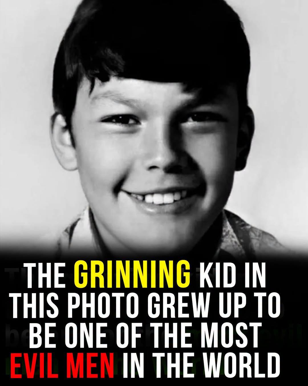 The smiling boy in this photo grew up to be one of America’s most evil men