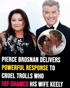 Pierce Brosnan delivers powerful response to cruel trolls who fat-shamed his wife