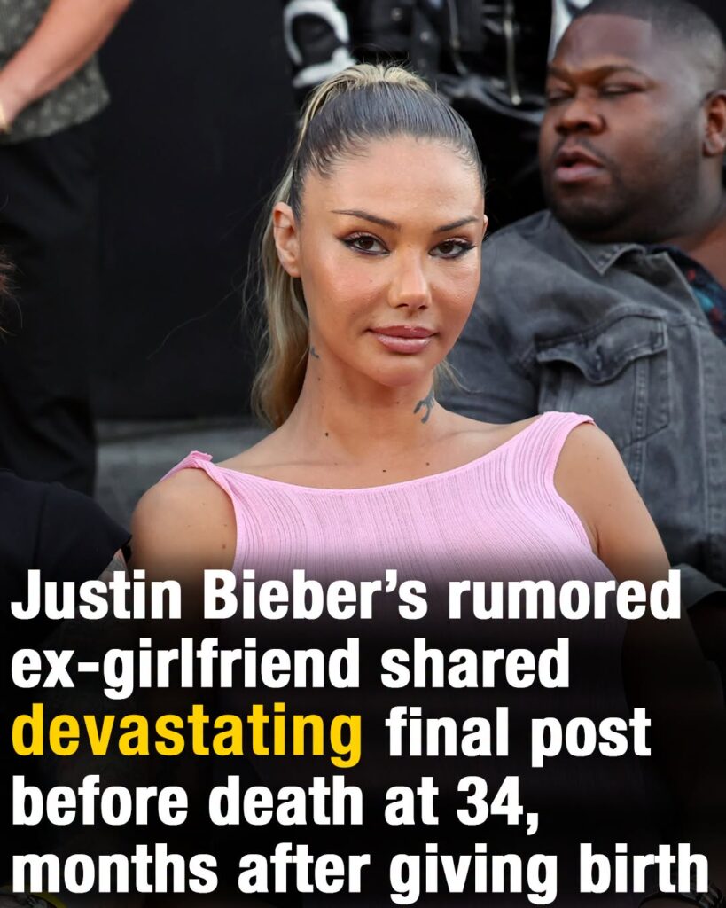 Justin Bieber’s rumored ex-girlfriend shared devastating final post before death at 34