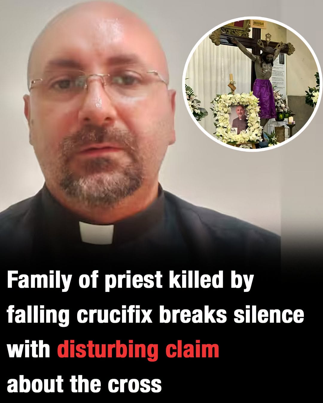 Family of priest killed by falling crucifix breaks silence with claim about the cross