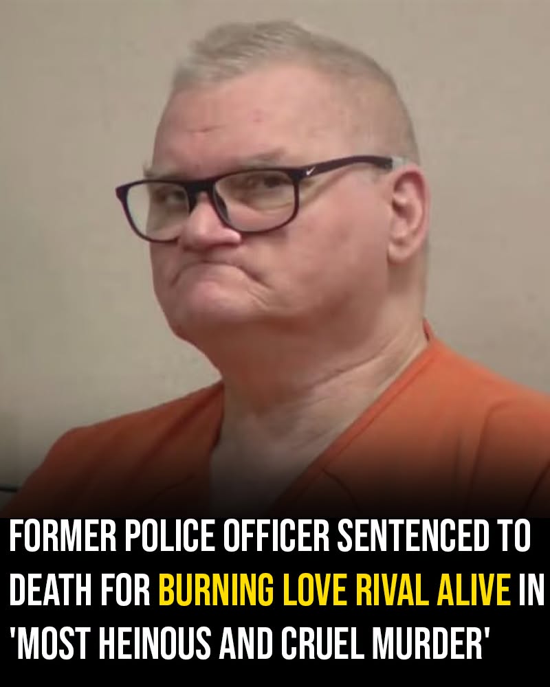 Former police officer sentenced to death for burning love rival alive in ‘most heinous and cruel murder’