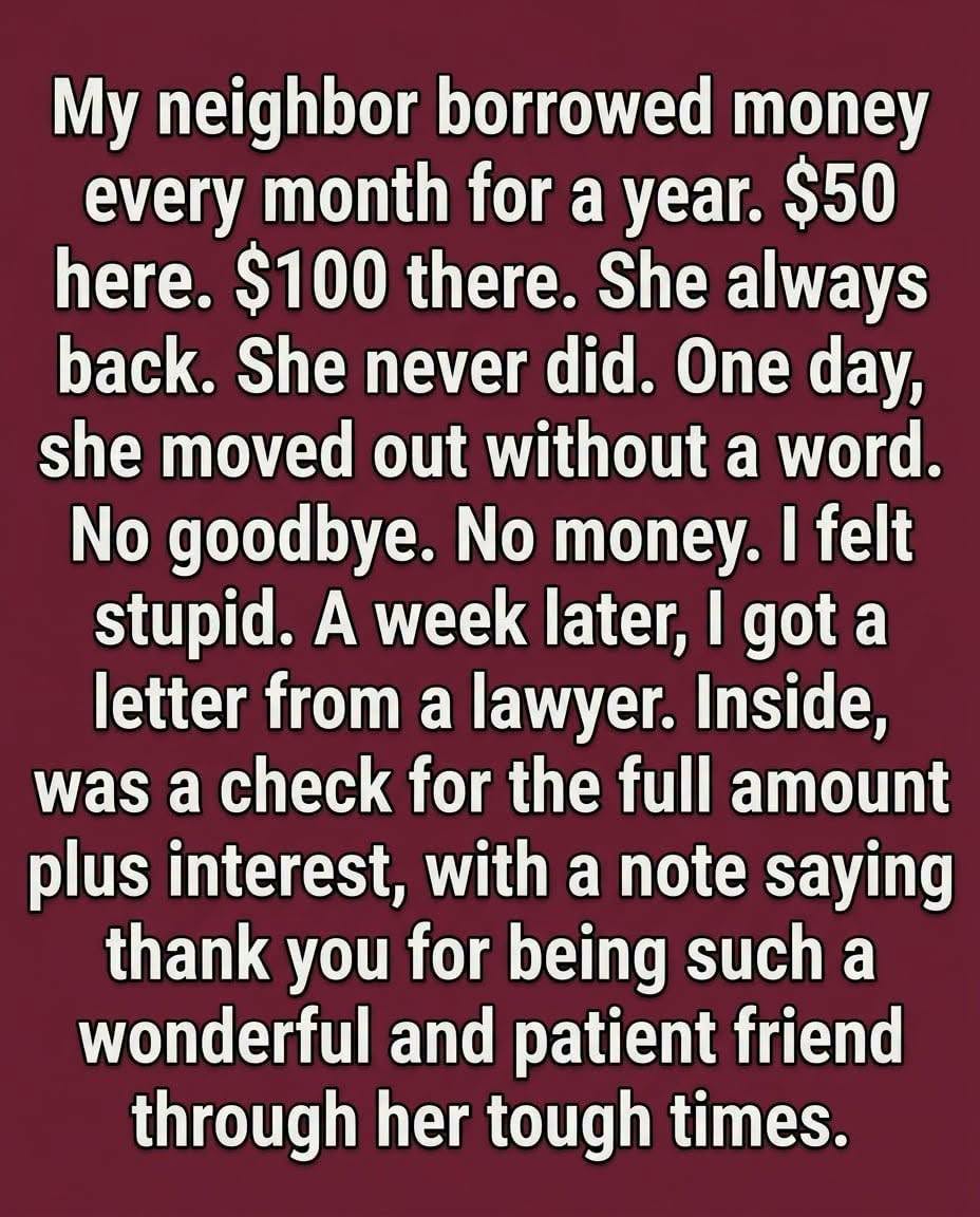 My Neighbor Borrowed Money for a Year—Then I Received a Letter From Her Lawyer..