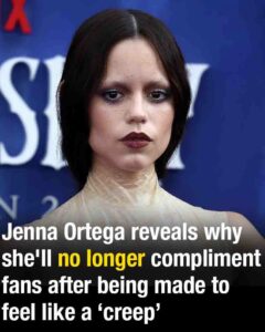Jenna Ortega reveals why she’ll no longer compliment fans after being made to feel like a ‘creep’