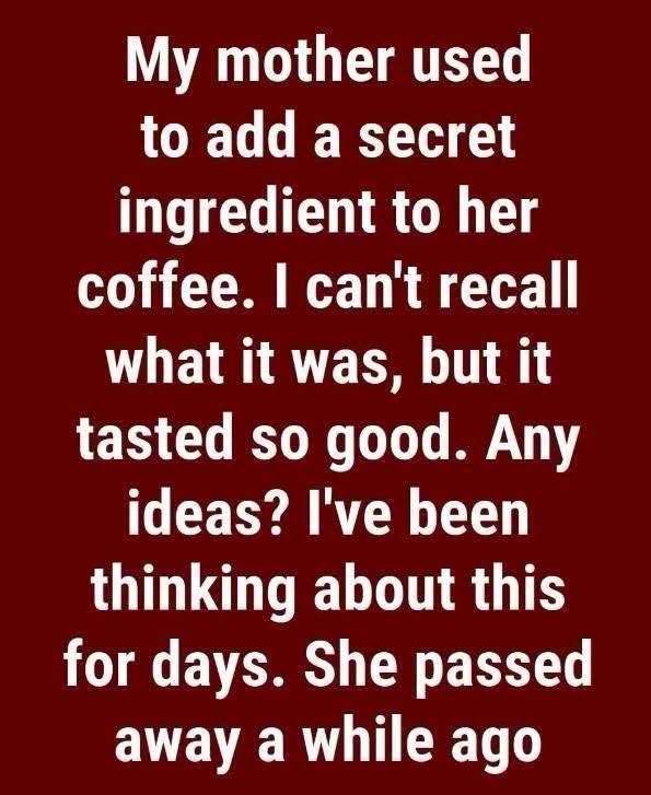 This is the Secret Ingredient Grandma Used for Her Coffee